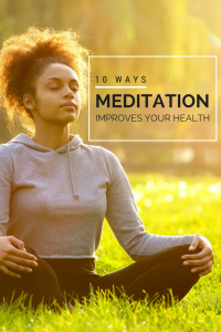 Ways Meditation Improves Your Health | Hirschfeld