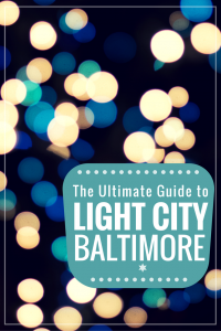 ultimate guide to light city baltimore