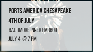 Ports America Chesapeake Fourth of July baltimore inner harbor july 4 at 7 pm