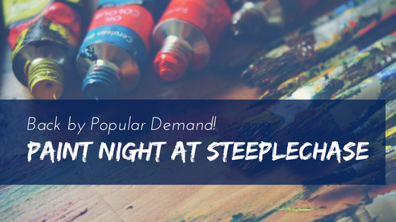 back by popular demand paint night at steeplechase